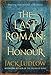 The Last Roman: Honour by Jack Ludlow