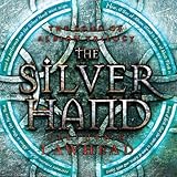 The Silver Hand: The Song of Albion Series, Book 2