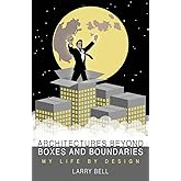 Architectures Beyond Boxes and Boundaries