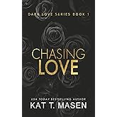 Chasing Love (Dark Love Series)