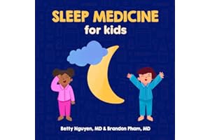 Sleep Medicine for Kids: A Fun Picture Book About Sleep for Children (Gift for Kids, Teachers, and Medical Students)