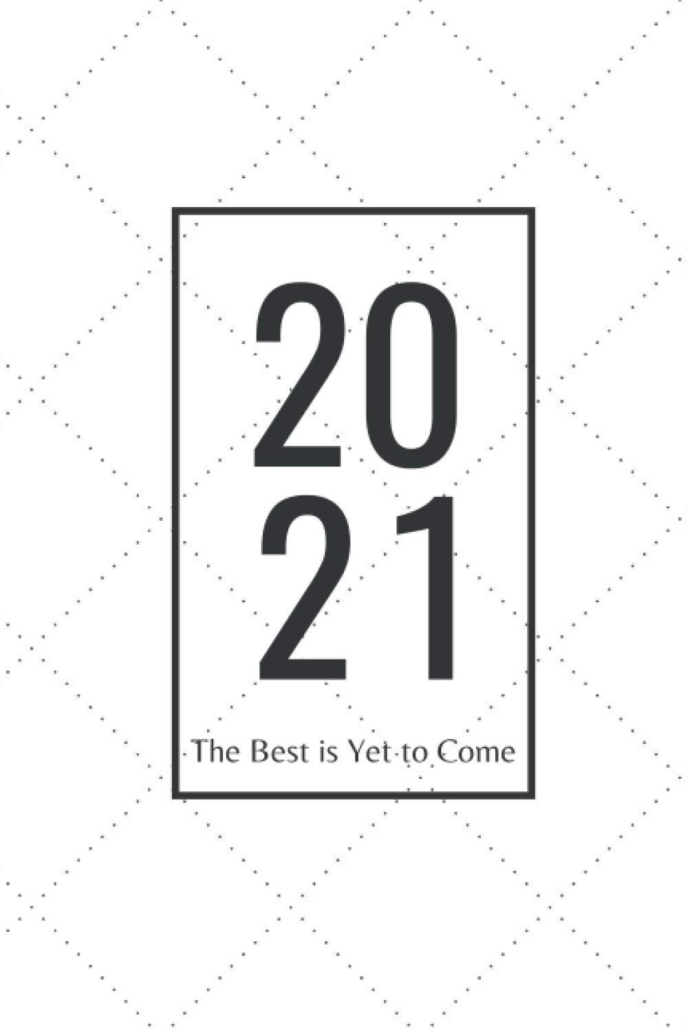 Amazon Com 21 The Best Is Yet To Come Blank Lined Journal Notebook For Writing Journaling Diary Studio Denami Books