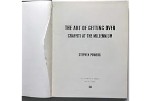 The Art of Getting Over: Graffiti at the Millennium