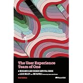 The User Experience Team of One: A Research and Design Survival Guide