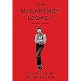 The McCartney Legacy: Volume 1: 1969 – 73