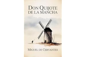 Don Quijote de la Mancha (Spanish Edition)