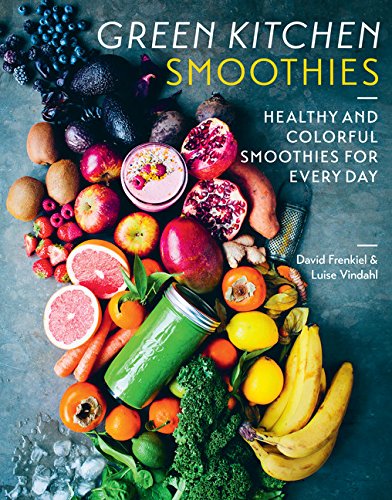 Download Green Kitchen Smoothies: Healthy and Colorful Smoothies for Every Day