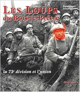 Amazon Fr Les Loups Du Bois Le Pretre Histoire De La Division Et De L Association Toussaint Dominique Livres