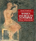 Women and Beauty in Pompeii (Pompeii - Thematic Guides) by
