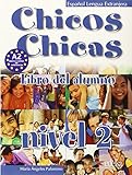 Chicos Chicas 2. Libro del. Alumno (Spanish Edition)