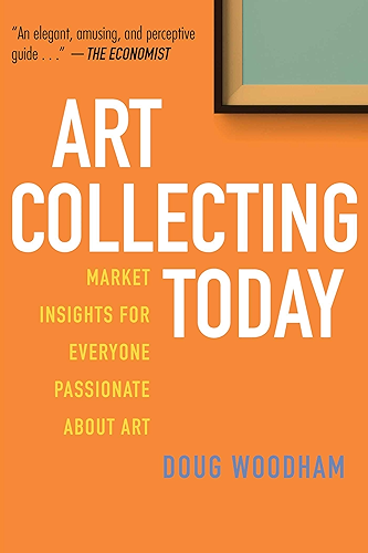 Download Art Collecting Today: Market Insights for Everyone Passionate about Art (English Edition) PDF