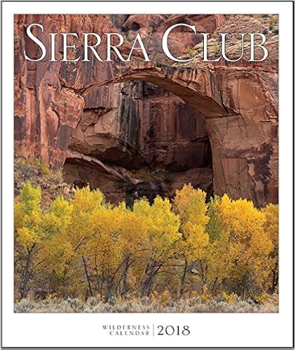 Sierra Club Wilderness Calendar 2018 Sierra Club Wilderness Calendar 2018