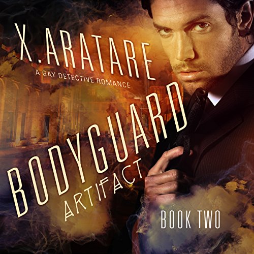 The Artifact: The Bodyguard, Book 2 by X. Aratare