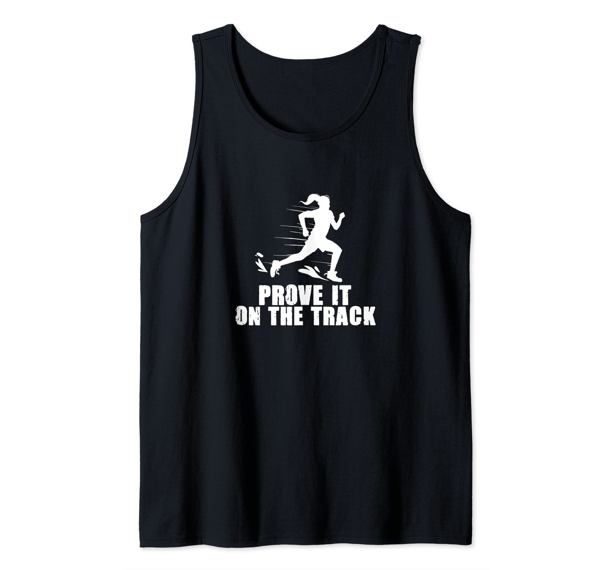 Prove It On The Track - Track And Field Tank Top