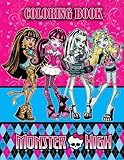 Monster High coloring book: Great coloring pages for girls (ages 3-10)
