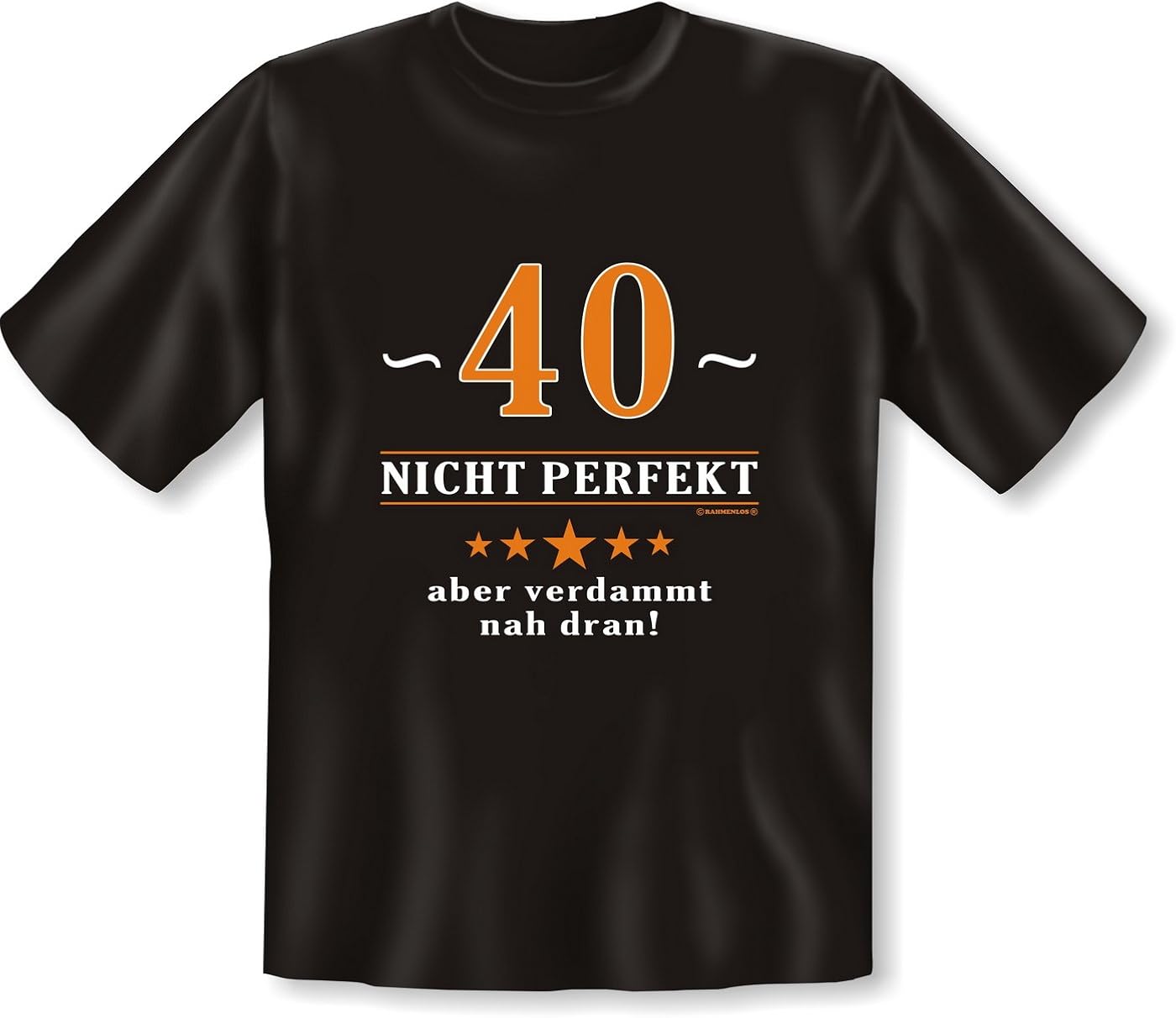 Lustige Sprüche Fun Tshirt 40 Jahre Nicht perfekt Aber verdammt nah