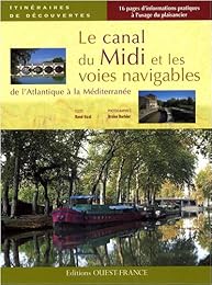Le  canal du Midi et les voies navigables de l'Atlantique à la Méditerranée