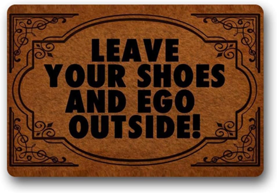 BLINY Doormat Entrance Floor Mat - Funny Doormat Leave Your Shoes and Ego Outside Designed Indoor Outdoor Door Mat Non-Woven Fabric Top 23.6x15.7Inch