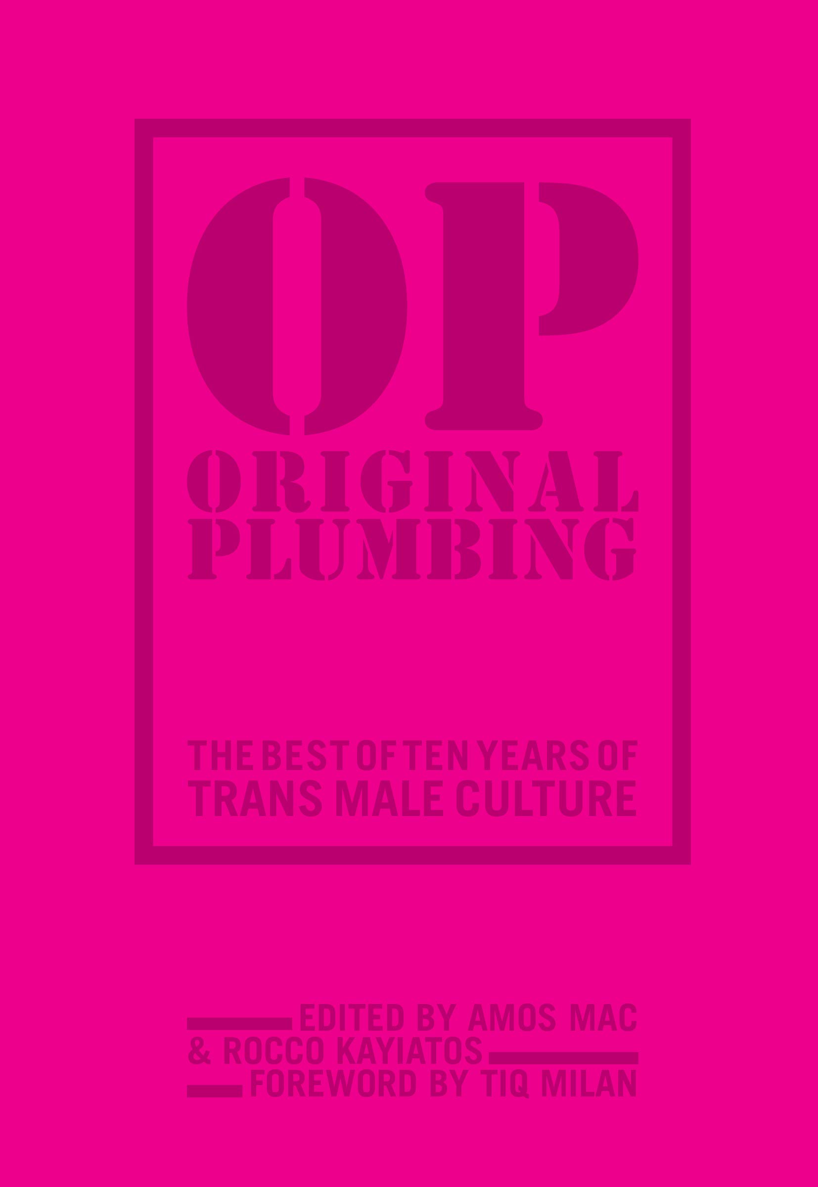 Authentic Plumbing: The Better of Ten Years of Trans Male Tradition