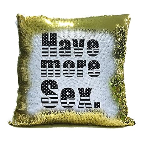 Have More Sex Gold Magic Sequin Cushion Pillow Insert Included