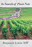In Search of Pinot Noir by Benjamin Lewin MW