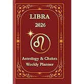 Libra 2026 Zodiac Planner: Weekly Astrological Organizer for Harmony, Growth & Cosmic Balance: Includes moon phases, chakra focus & space for intuitive journaling and reflection.