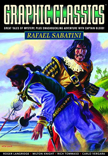 Graphic Classics: Rafael Sabatini: Graphic Classics Volume 13 by Rafael Sabatini