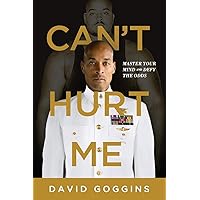 Can't Hurt Me: Master Your Mind and Defy the Odds