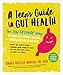 A Teen's Guide to Gut Health: The Low-FODMAP Way to Tame IBS, Crohn's, Colitis, and Other Digestive Disorders by Rachel Meltzer Warren MS RDN, William D. Chey MD