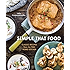 Simple Thai Food: Classic Recipes from the Thai Home Kitchen