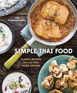 Simple Thai Food: Classic Recipes from the Thai Home Kitchen by [Punyaratabandhu, Leela]