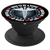 Brave New Look Born To Be A Nurse - RN PopSockets