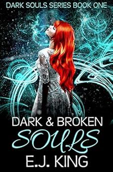 Amazon Com Dark Amp Broken Souls Dark Souls Soul Hunters Book 1 Ebook E J King Kindle Store
