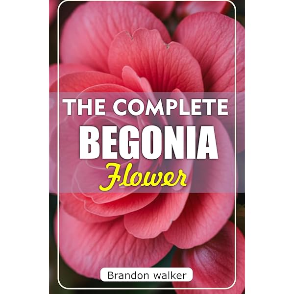 Begonias: The complete reference guide: Mildred L. Thompson