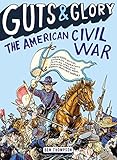 Guts & Glory: The American Civil War