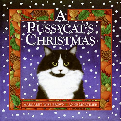 A Pussycat's Christmas: Brown, Margaret Wise, Mortimer, Anne: 9780061869785: Amazon.com: Books