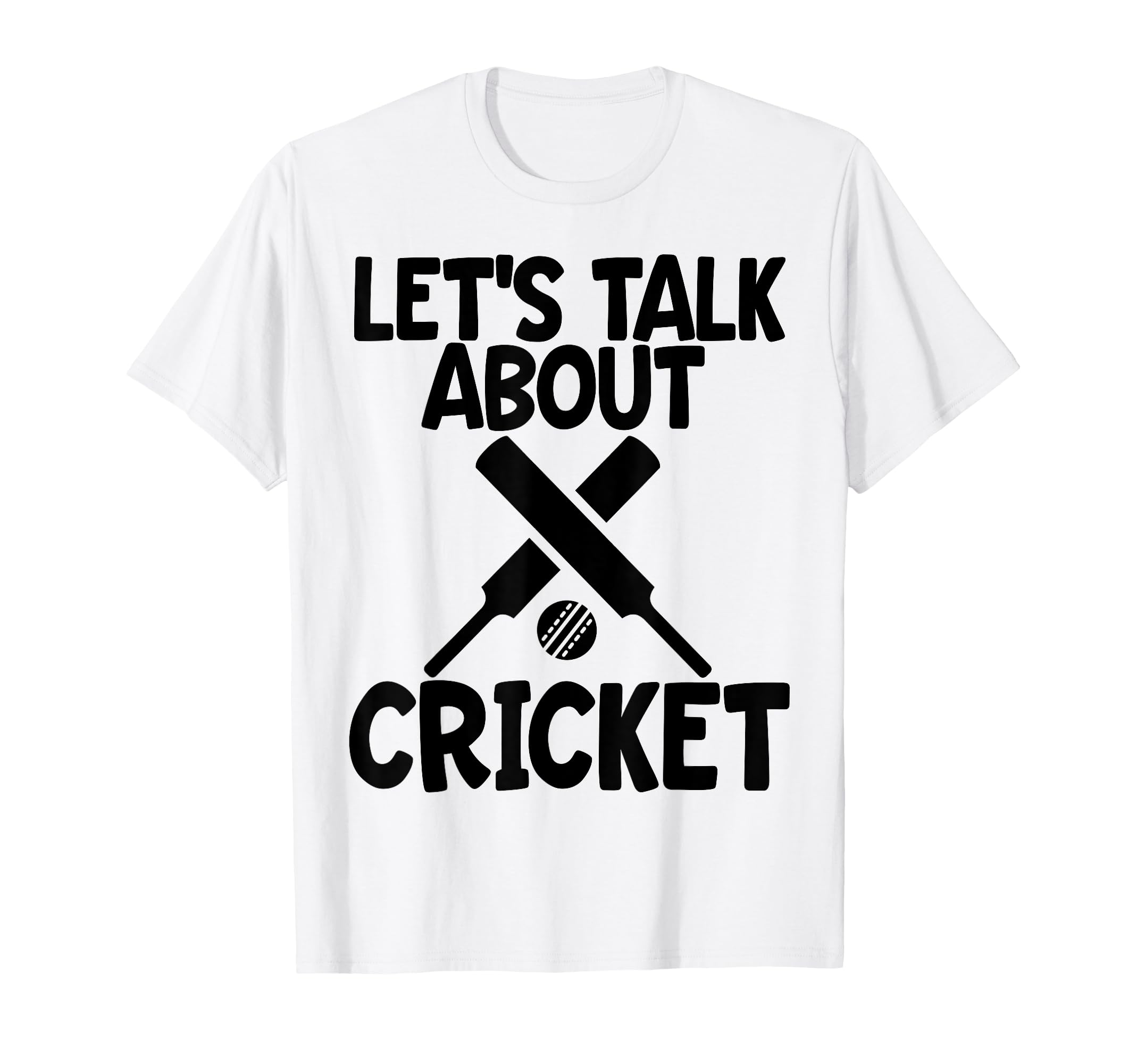 Cricket Game For Men Let's Talk About Cricket T-Shirt T-Shirt