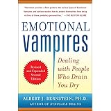 Emotional Vampires: Dealing with People Who Drain You Dry, Revised and Expanded