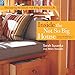 Inside the Not So Big House: Discovering the Details that Bring a Home to Life (Susanka) by Sarah Susanka, Marc Vassallo