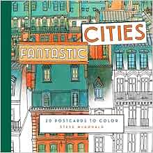 Fantastic Cities 20 Postcards To Color Steve Mcdonald