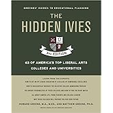 The Hidden Ivies, 3rd Edition: 63 of America's Top Liberal Arts Colleges and Universities (Greene's Guides)
