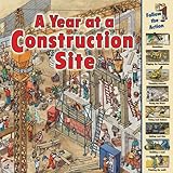 A Year at a Construction Site (Time Goes by)