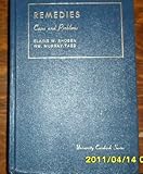 Cases and Problems on Remedies, Shoben, Elaine W. and Tabb, 088277719X