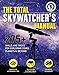 The Total Skywatcher's Manual: 275+ Skills and Tricks for Exploring Stars, Planets, and Beyond