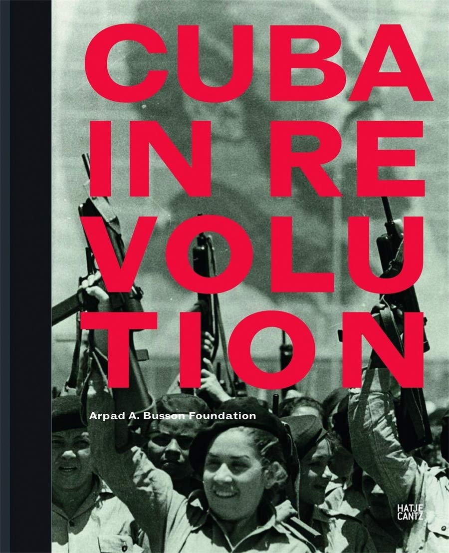 Cuba In Revolution Sanders Mark Amazon Com Books