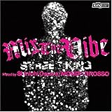 Mix the Vibe; Street King mixed by Shinichi Osawa