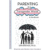 Parenting in a Transgender World: A Handbook