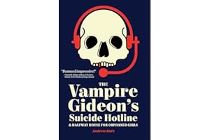 The Vampire Gideon's Suicide Hotline and Halfway House for Orphaned Girls