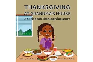 Thanksgiving at Grandma’s House: A Caribbean Thanksgiving Story
