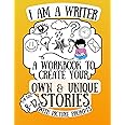 I am a Writer! A Workbook to Create Your Own & Unique Stories with Picture Prompts for Kids 8-12: A Notebook to practice Creative Storytelling and Writing Skills (I am a Writer Series)